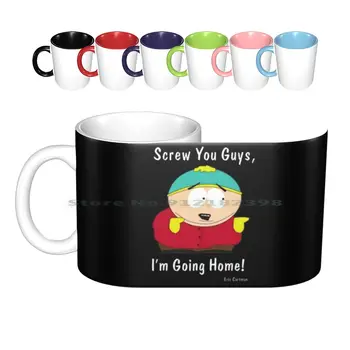- Eric Cartman-Screw You Guys, I' ; M Going Home Keraamilised Kruusid Kohvi Tassi Piima Tee Kruus Eric Cartman Cartman Idee Naljakas Eric