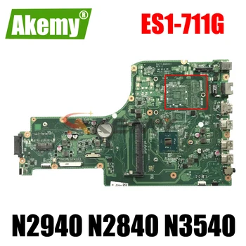Eest ACER ASPIRE ES1-711 ES1-711G sülearvuti emaplaadi emaplaadi DA0ZYLMB6C0 emaplaadi CPU N2940 N2840 N3540 DDR3