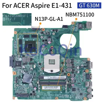 Eest ACER Aspire E1-431 E1-471 GT 630M Sülearvuti Emaplaadi DAZQSAMB6F1 NBM751100 N13P-GL-A1 SLJ8C DDR3 Sülearvuti Emaplaadi